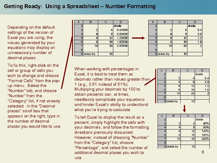 Getting Ready: Using a Spreadsheet – Number Formatting Depending on the default settings of