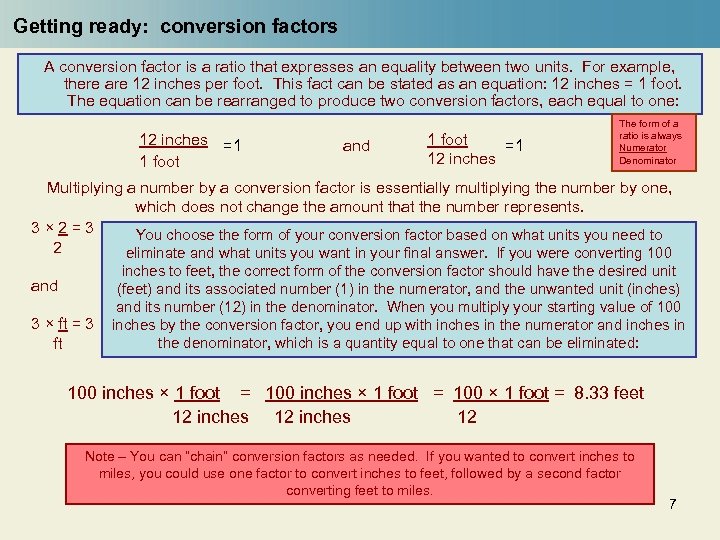 Getting ready: conversion factors A conversion factor is a ratio that expresses an equality