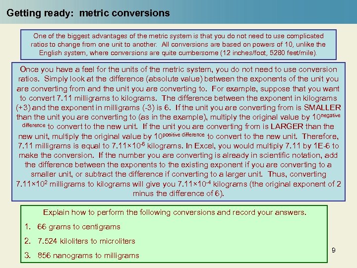 Getting ready: metric conversions One of the biggest advantages of the metric system is