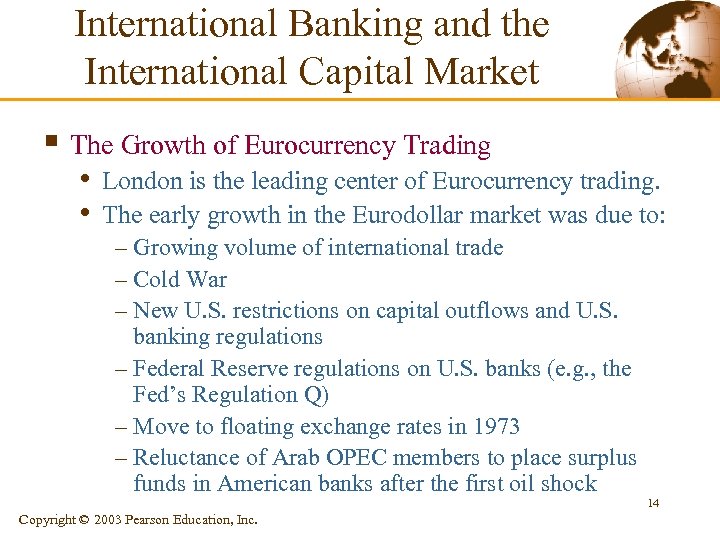 International Banking and the International Capital Market § The Growth of Eurocurrency Trading •