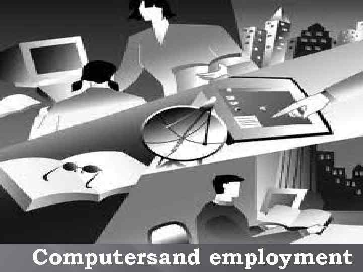 Сomputers and employment 