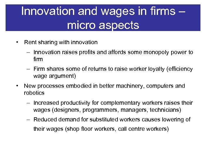 Innovation and wages in firms – micro aspects • Rent sharing with innovation –