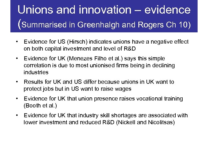 Unions and innovation – evidence (Summarised in Greenhalgh and Rogers Ch 10) • Evidence