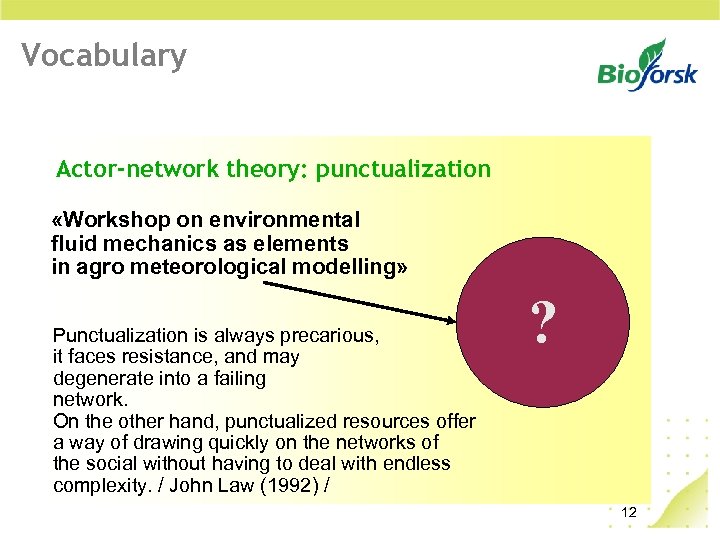 Vocabulary Actor-network theory: punctualization «Workshop on environmental fluid mechanics as elements in agro meteorological