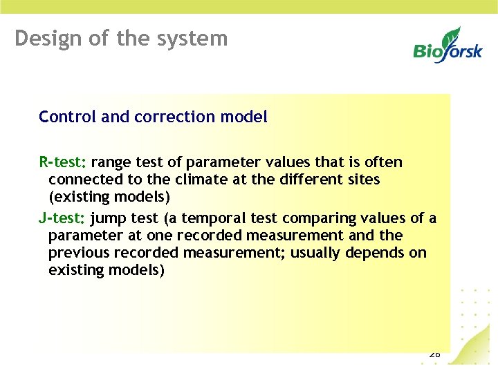 Design of the system Control and correction model R-test: range test of parameter values