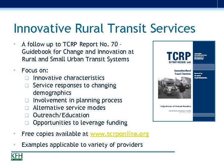 Innovative Rural Transit Services • A follow up to TCRP Report No. 70 –
