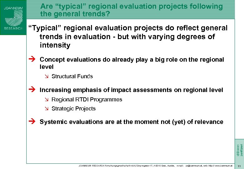 Are “typical” regional evaluation projects following the general trends? “Typical” regional evaluation projects do