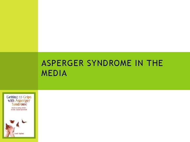 ASPERGER SYNDROME IN THE MEDIA 