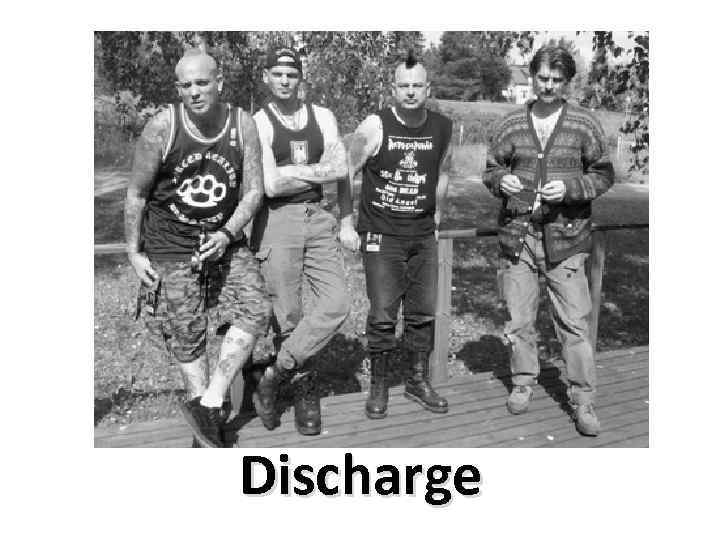 Discharge 