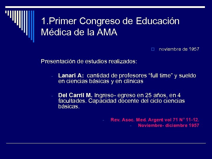 1. Primer Congreso de Educación Médica de la AMA o noviembre de 1957 Presentación