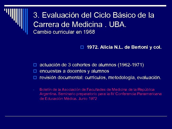 3. Evaluación del Ciclo Básico de la Carrera de Medicina. UBA. Cambio curricular en