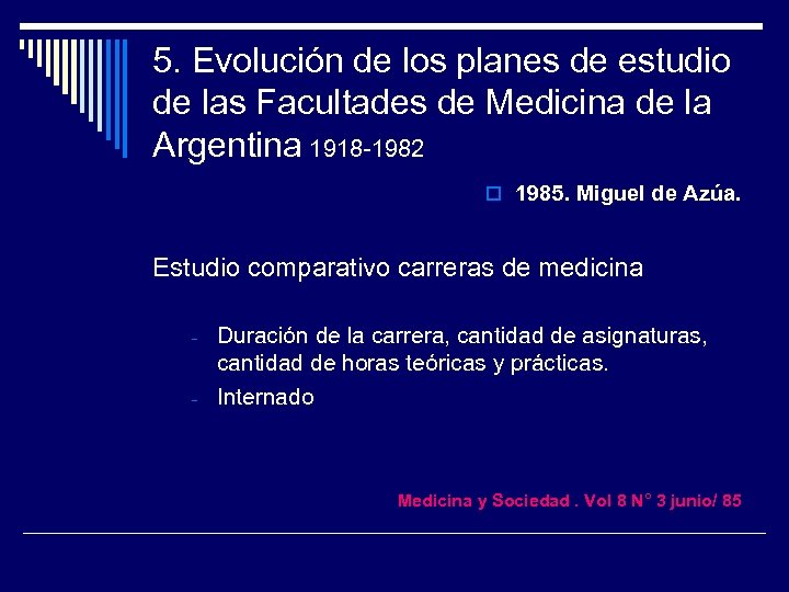 5. Evolución de los planes de estudio de las Facultades de Medicina de la