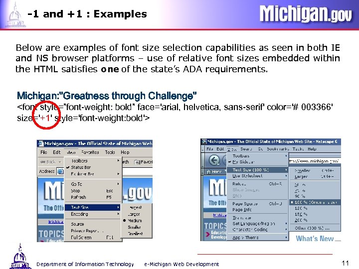 -1 and +1 : Examples Below are examples of font size selection capabilities as