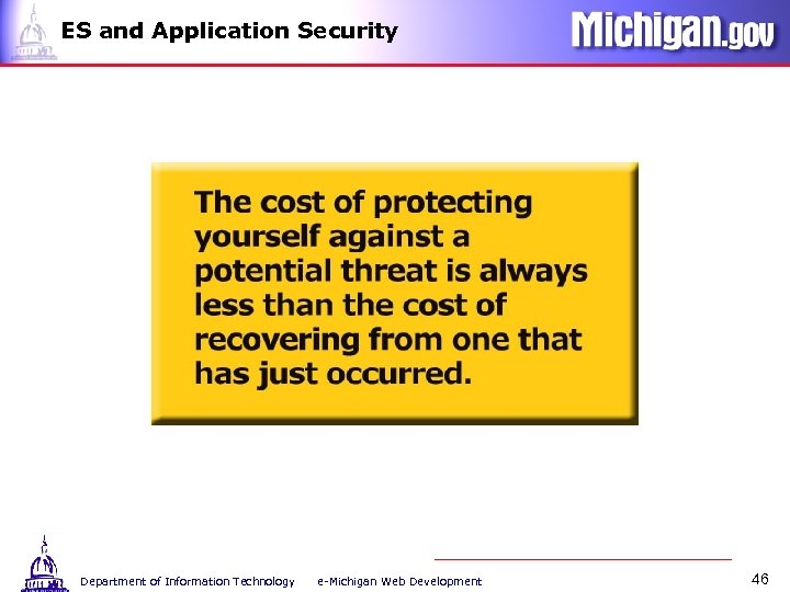 ES and Application Security Department of Information Technology e-Michigan Web Development 46 