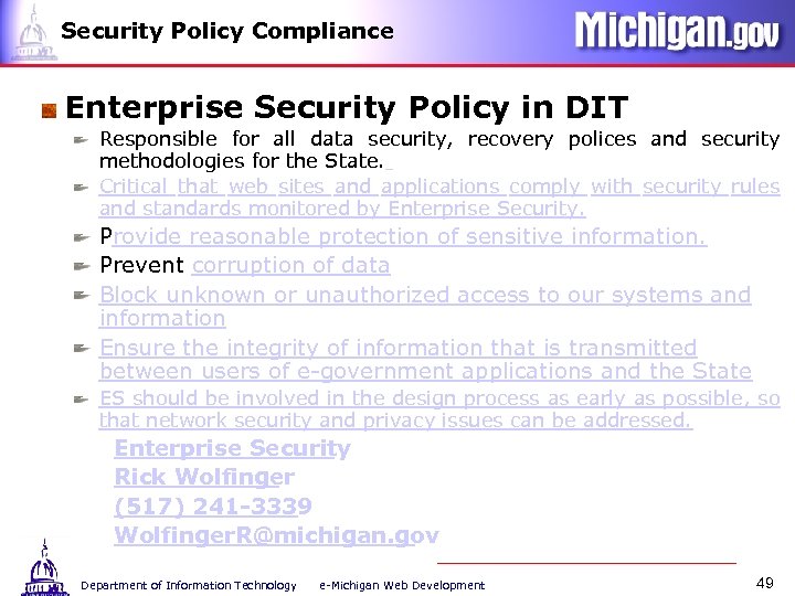 Security Policy Compliance Enterprise Security Policy in DIT Responsible for all data security, recovery