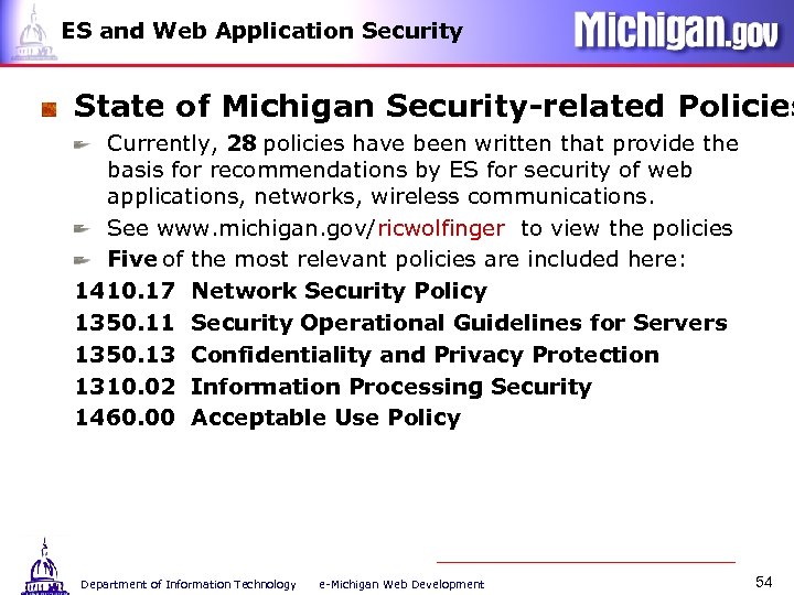 ES and Web Application Security State of Michigan Security-related Policies Currently, 28 policies have