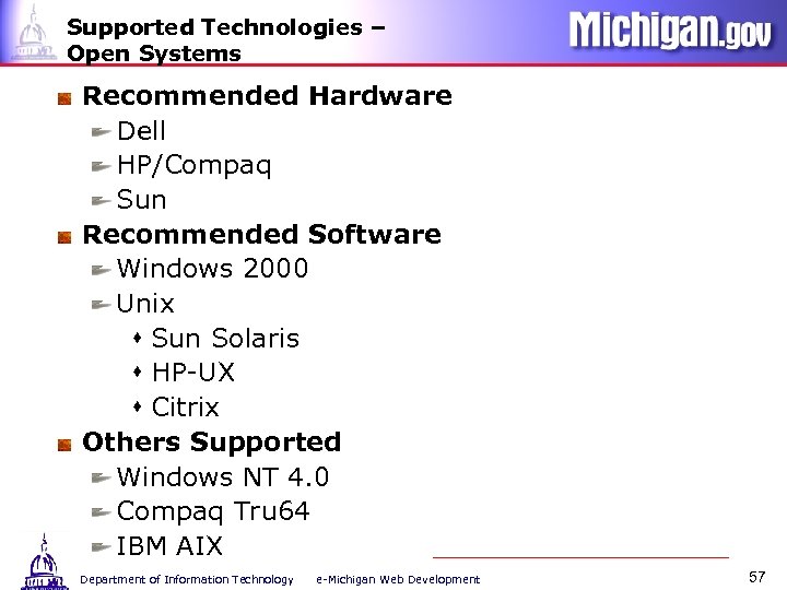 Supported Technologies – Open Systems Recommended Hardware Dell HP/Compaq Sun Recommended Software Windows 2000