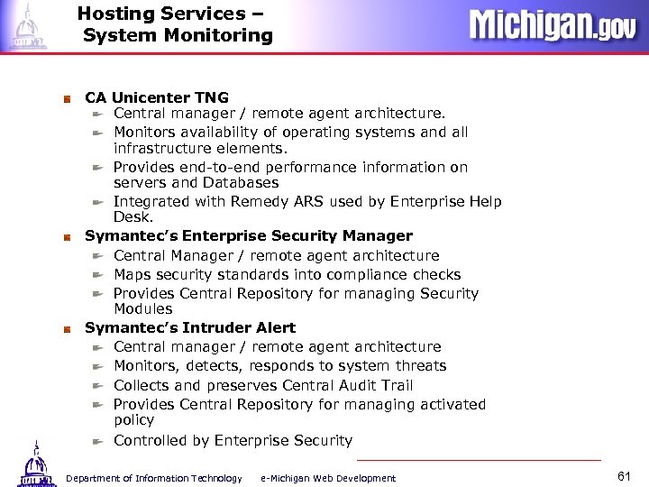 Hosting Services – System Monitoring CA Unicenter TNG Central manager / remote agent architecture.