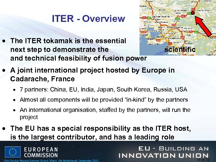 ITER - Overview · The ITER tokamak is the essential next step to demonstrate
