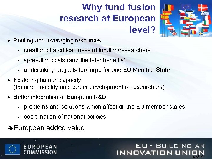 Why fund fusion research at European level? · Pooling and leveraging resources § creation