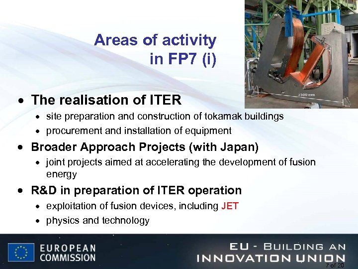 Areas of activity in FP 7 (i) · The realisation of ITER · site