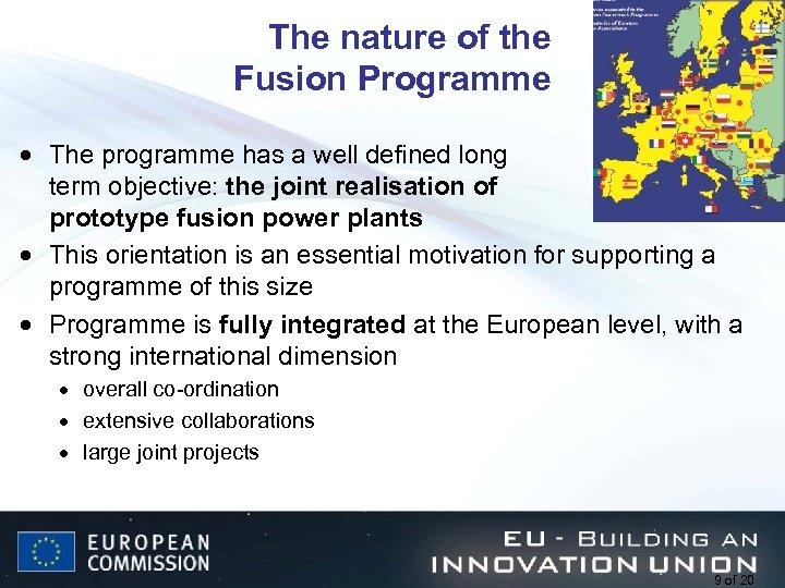 The nature of the Fusion Programme · The programme has a well defined long