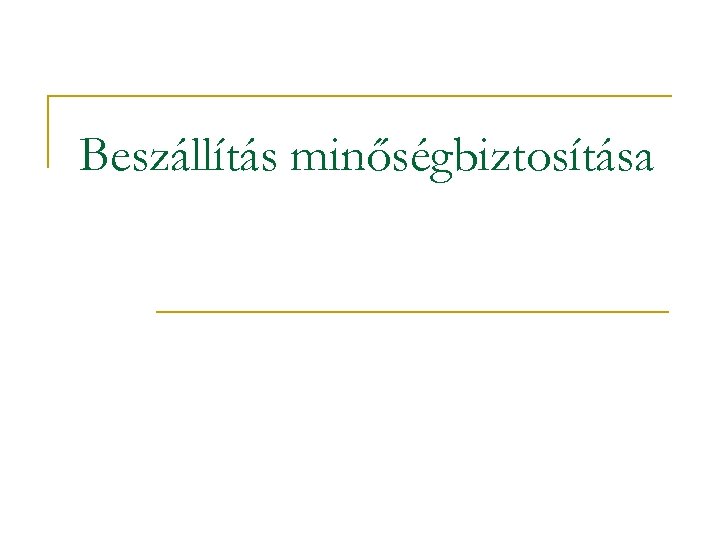 Beszállítás minőségbiztosítása 