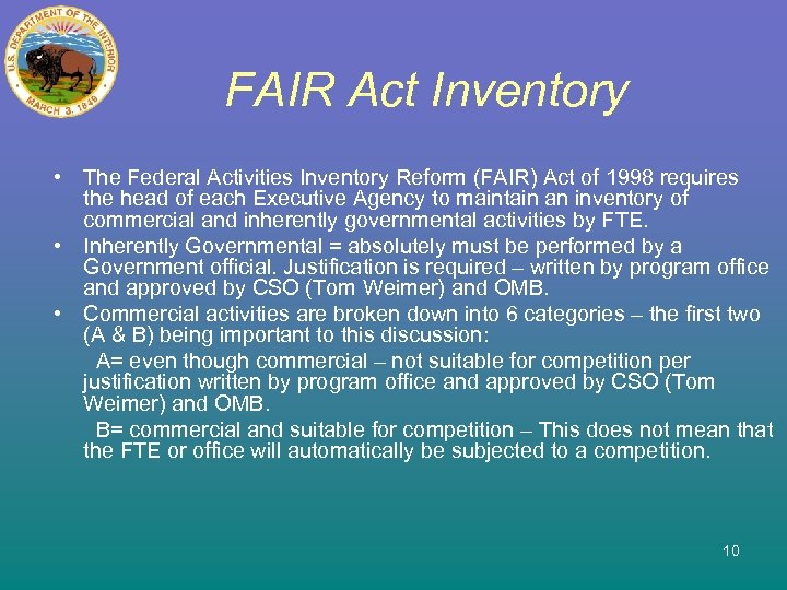 FAIR Act Inventory • The Federal Activities Inventory Reform (FAIR) Act of 1998 requires