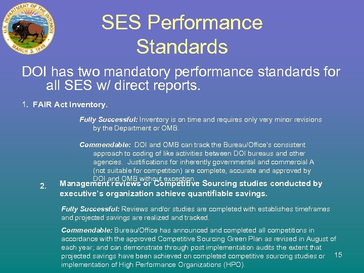 SES Performance Standards DOI has two mandatory performance standards for all SES w/ direct