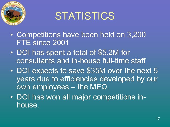 STATISTICS • Competitions have been held on 3, 200 FTE since 2001 • DOI