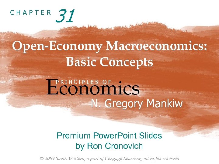 CHAPTER 31 Open-Economy Macroeconomics: Basic Concepts Economics PRINCIPLES OF N. Gregory Mankiw Premium Power.