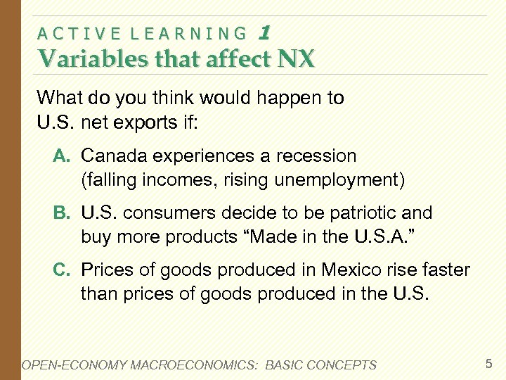 ACTIVE LEARNING 1 Variables that affect NX What do you think would happen to