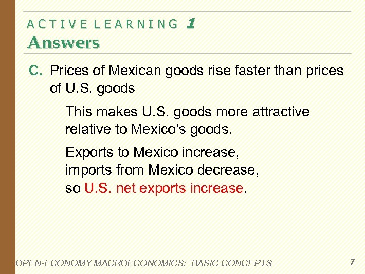 ACTIVE LEARNING Answers 1 C. Prices of Mexican goods rise faster than prices of