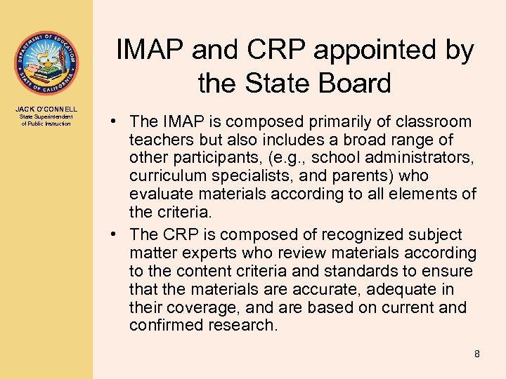 IMAP and CRP appointed by the State Board JACK O’CONNELL State Superintendent of Public