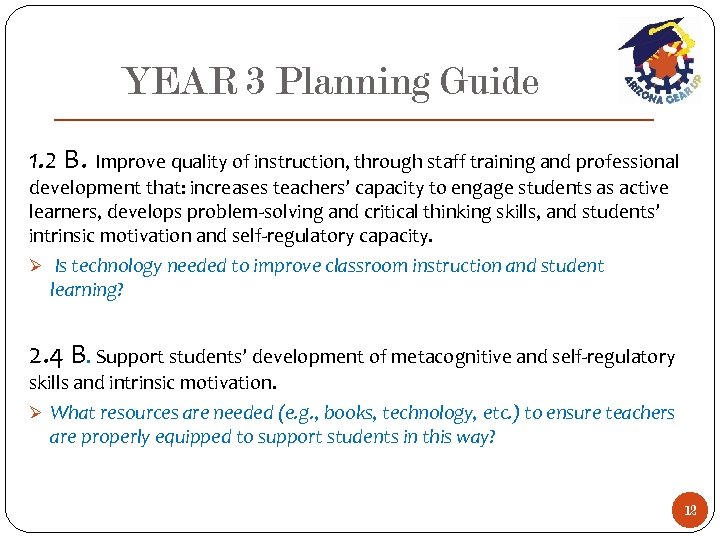 YEAR 3 Planning Guide 1. 2 B. Improve quality of instruction, through staff training