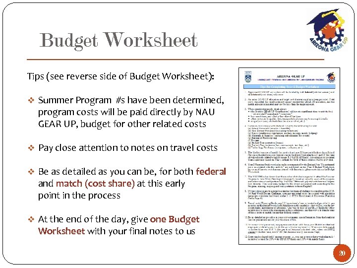 Budget Worksheet Tips (see reverse side of Budget Worksheet): v Summer Program #s have