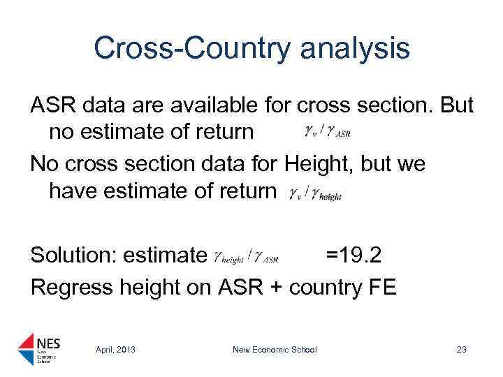 Cross-Country analysis ASR data are available for cross section. But no estimate of return