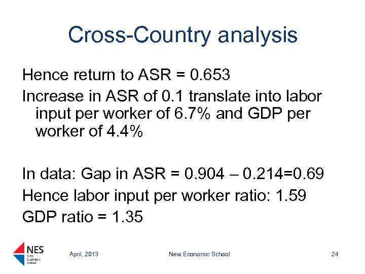 Cross-Country analysis Hence return to ASR = 0. 653 Increase in ASR of 0.