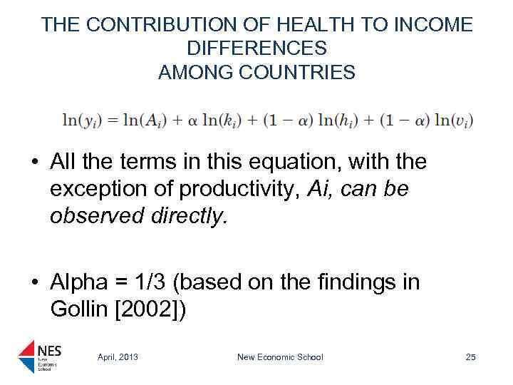 THE CONTRIBUTION OF HEALTH TO INCOME DIFFERENCES AMONG COUNTRIES • All the terms in