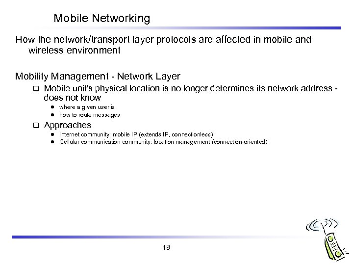 Mobile Networking How the network/transport layer protocols are affected in mobile and wireless environment