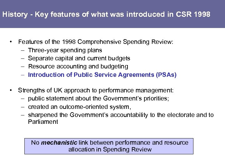 History - Key features of what was introduced in CSR 1998 • Features of