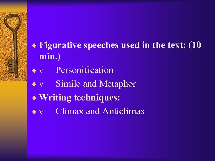 ¨ Figurative speeches used in the text: (10 min. ) ¨ v Personification ¨