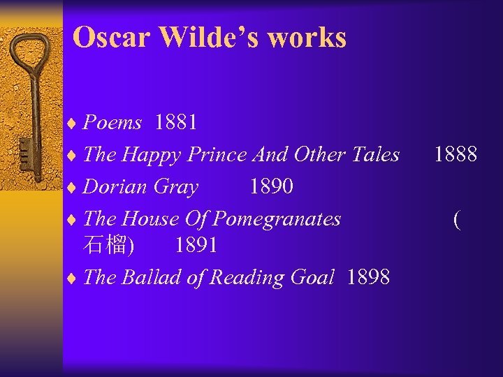 Oscar Wilde’s works ¨ Poems 1881 ¨ The Happy Prince And Other Tales 1888