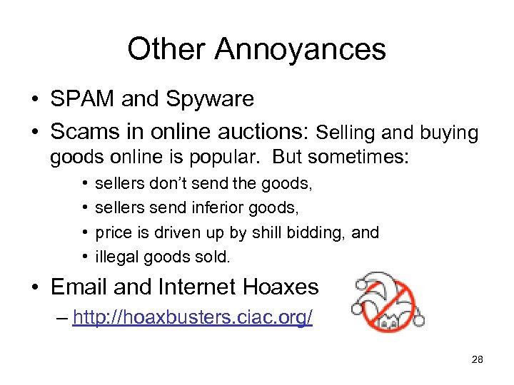 Other Annoyances • SPAM and Spyware • Scams in online auctions: Selling and buying