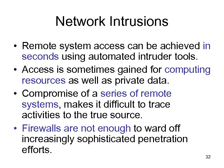 Network Intrusions • Remote system access can be achieved in seconds using automated intruder