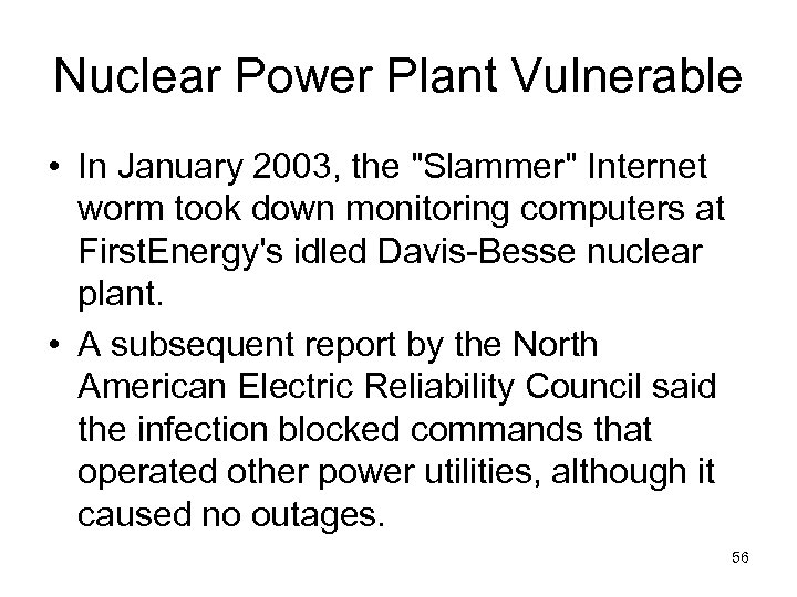 Nuclear Power Plant Vulnerable • In January 2003, the 