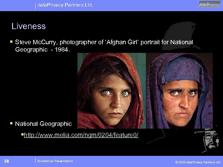 data. Privacy Partners Ltd. Liveness § Steve Mc. Curry, photographer of ‘Afghan Girl’ portrait