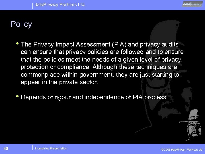 data. Privacy Partners Ltd. Policy • The Privacy Impact Assessment (PIA) and privacy audits