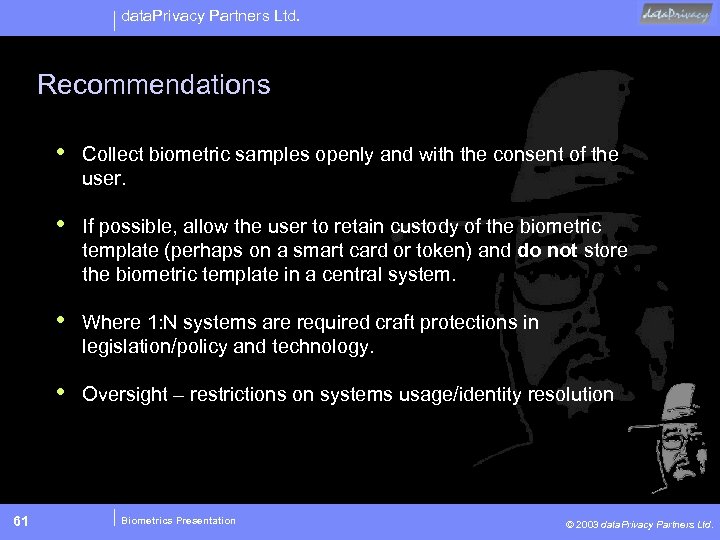 data. Privacy Partners Ltd. Recommendations • • If possible, allow the user to retain