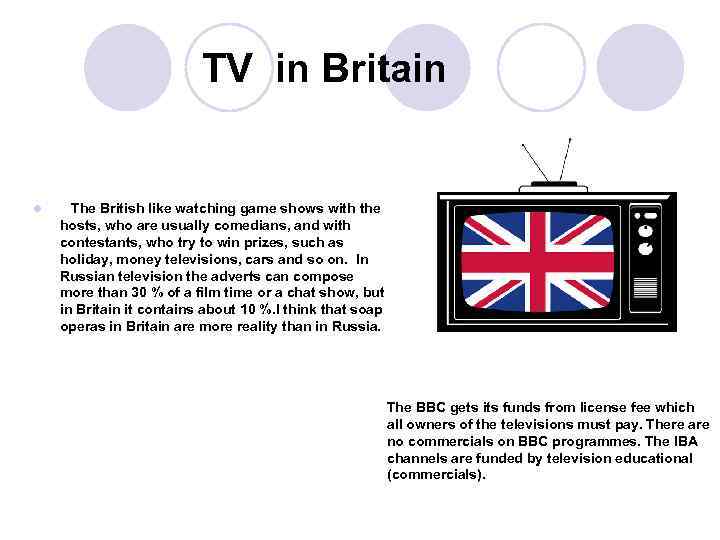  TV in Britain l The British like watching game shows with the hosts,